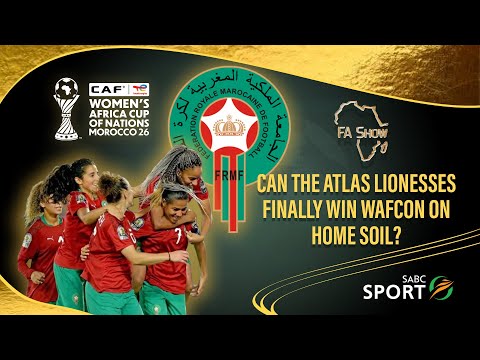 FAS S6Ep11, Can The Atlas Lionesses finally win WAFCON On Home Soil?