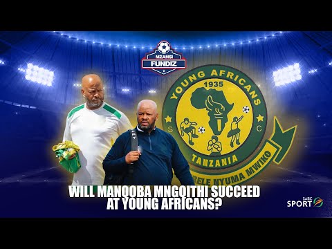 MF S02E67, Will Manqoba Mngqithi Succeed At Young Africans