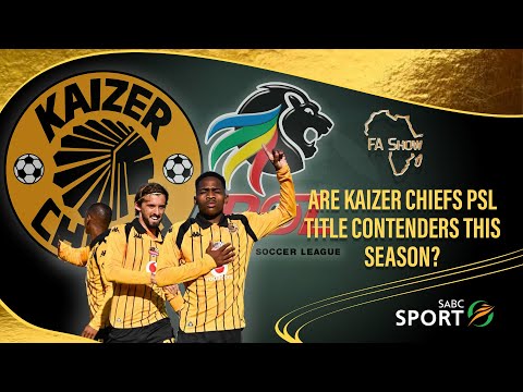 FAS S06 Ep012, Are Kaizer Chiefs PSL Title Contenders This Season?