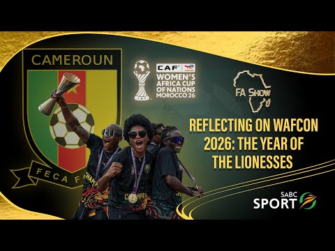 FAS S06 Ep015, Reflecting on WAFCON 2026: The Year of the Lionesses