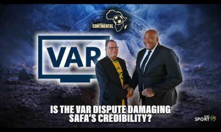 Continental S01E16 – Is the VAR dispute damaging SAFA’s credibility?